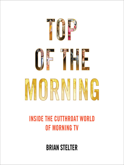 Title details for Top of the Morning by Brian Stelter - Wait list